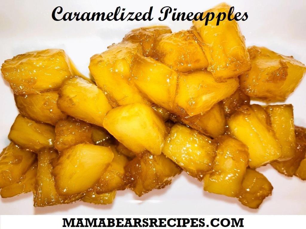 Caramelized Pineapples
